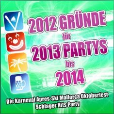 Cover: 2012 Gründe für 2013 Partys bis 2014